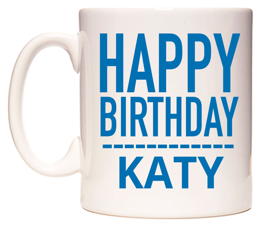 This mug features Happy Birthday Katy (Plain Blue)