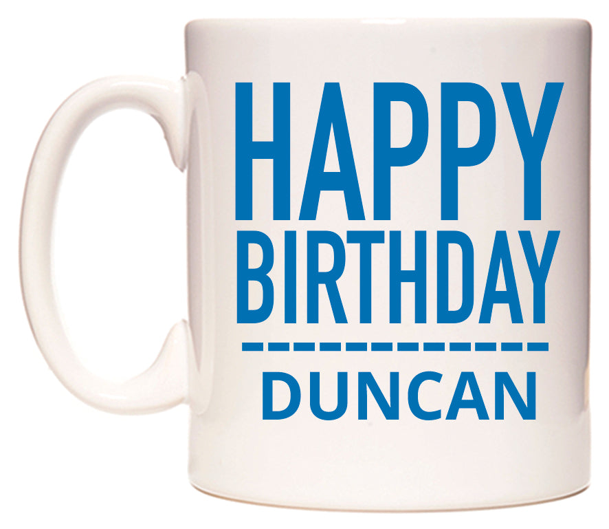 This mug features Happy Birthday Duncan (Plain Blue)