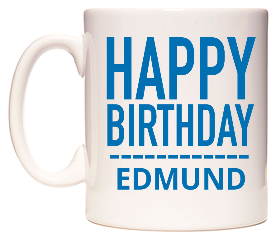 This mug features Happy Birthday Edmund (Plain Blue)