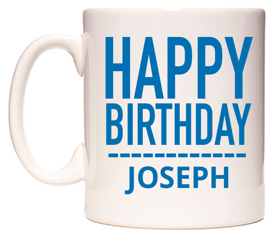 This mug features Happy Birthday Joseph (Plain Blue)