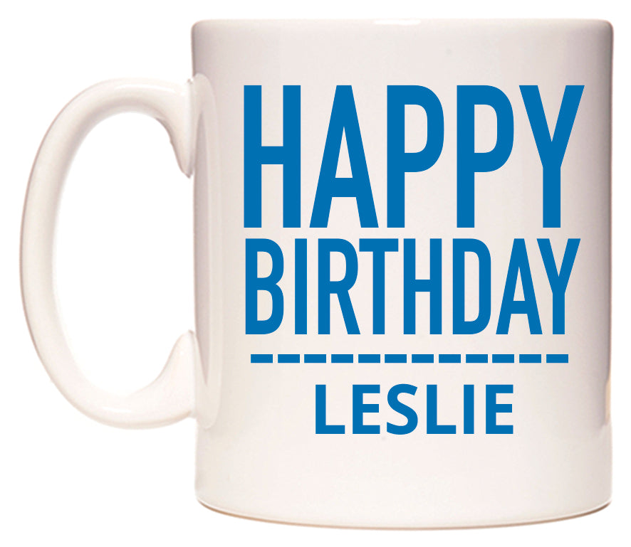 This mug features Happy Birthday Leslie (Plain Blue)