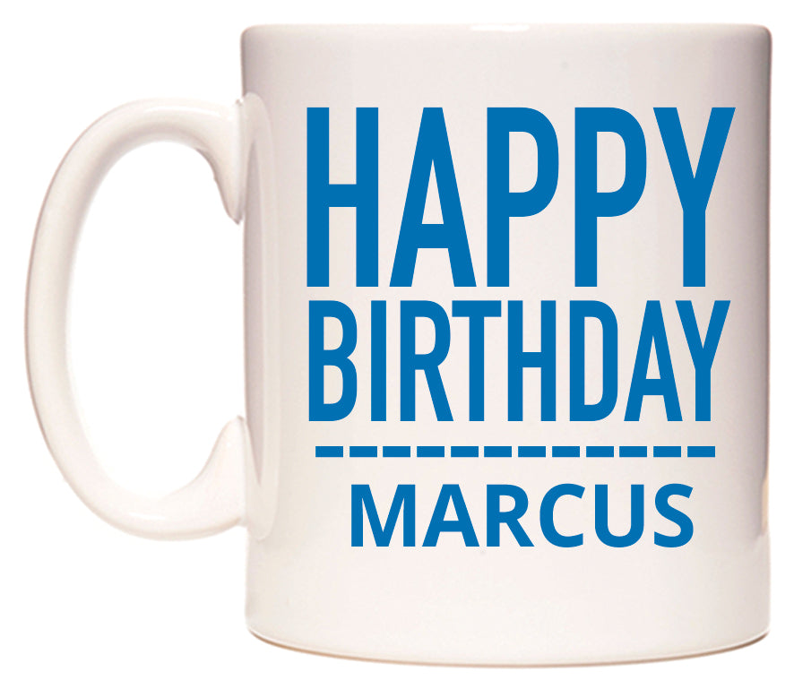 This mug features Happy Birthday Marcus (Plain Blue)