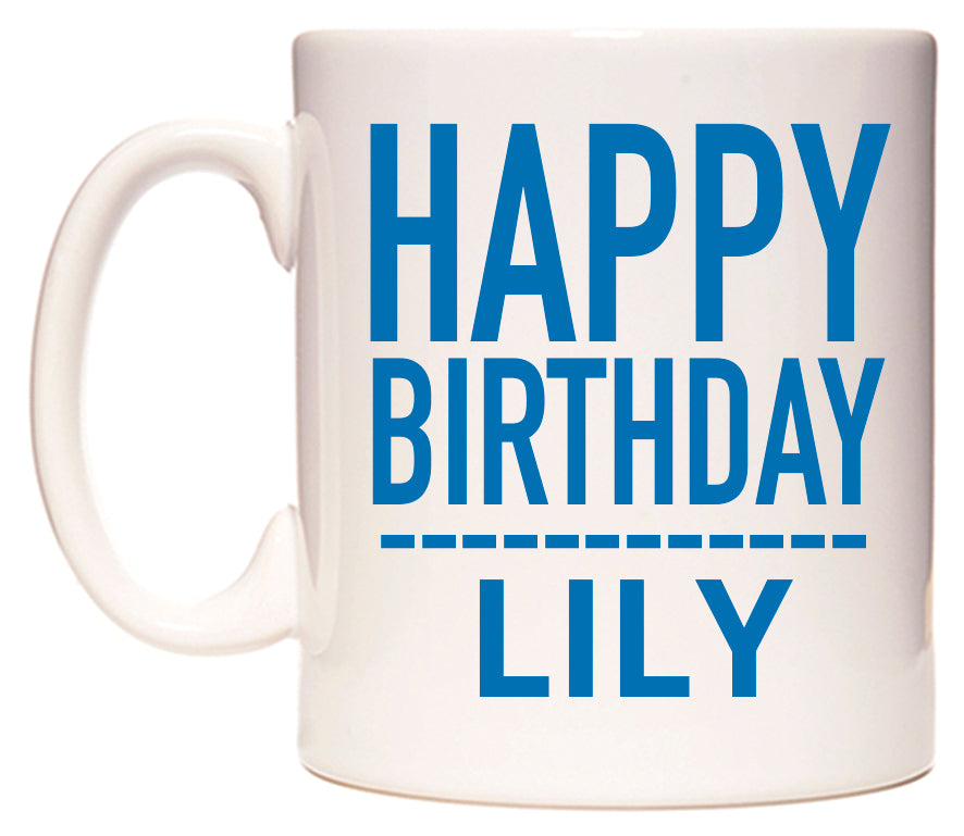 This mug features Happy Birthday Lily (Plain Blue)