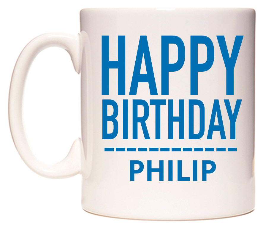 This mug features Happy Birthday Philip (Plain Blue)
