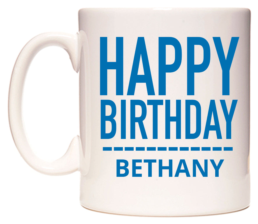 This mug features Happy Birthday Bethany (Plain Blue)