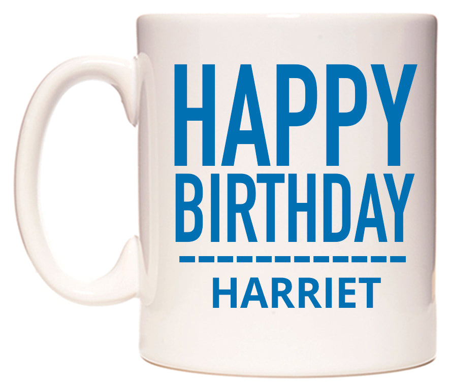 This mug features Happy Birthday Harriet (Plain Blue)