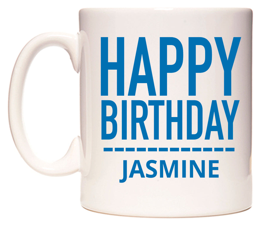 This mug features Happy Birthday Jasmine (Plain Blue)