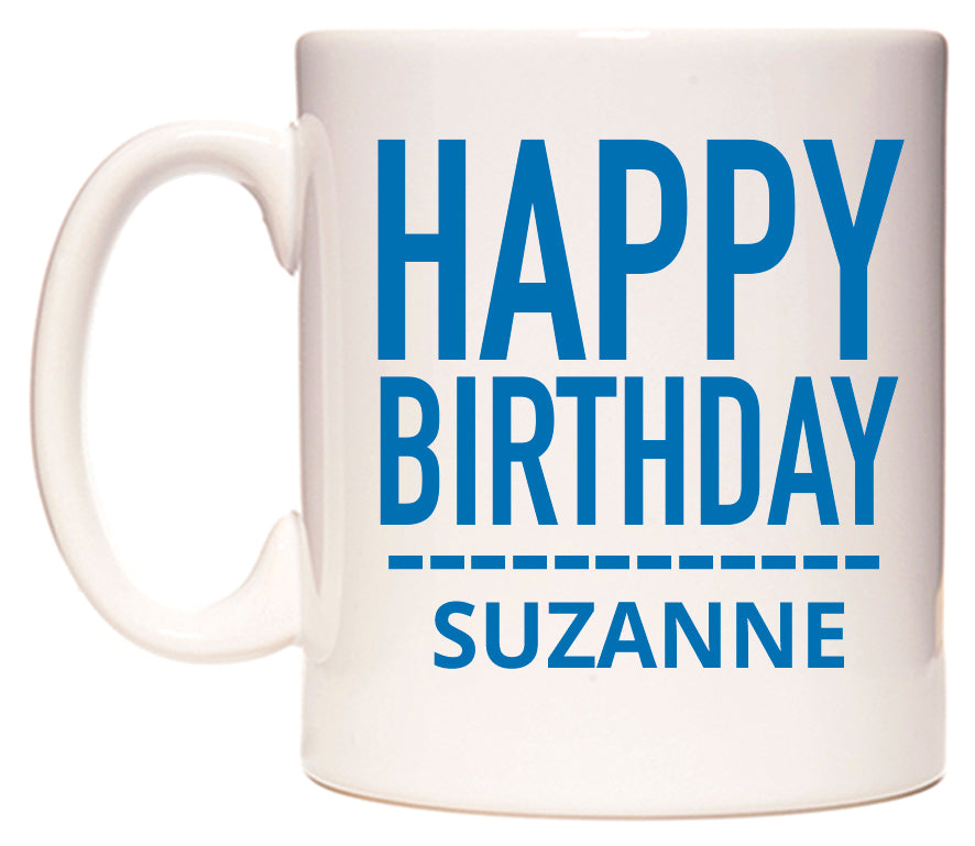 This mug features Happy Birthday Suzanne (Plain Blue)