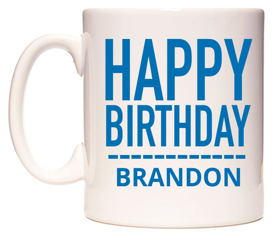 This mug features Happy Birthday Brandon (Plain Blue)