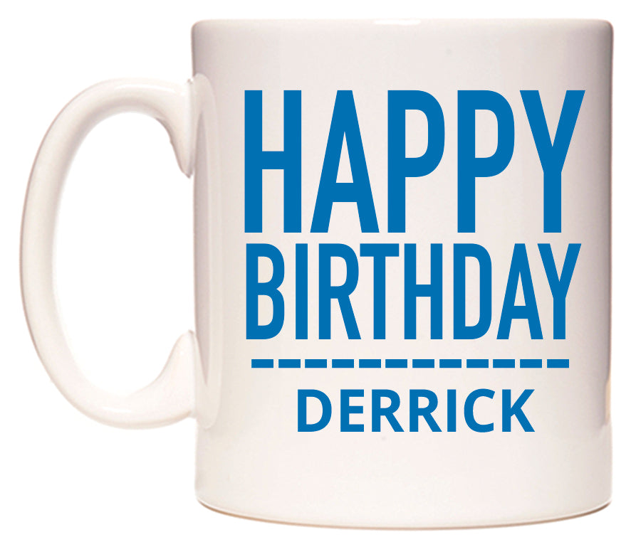 This mug features Happy Birthday Derrick (Plain Blue)