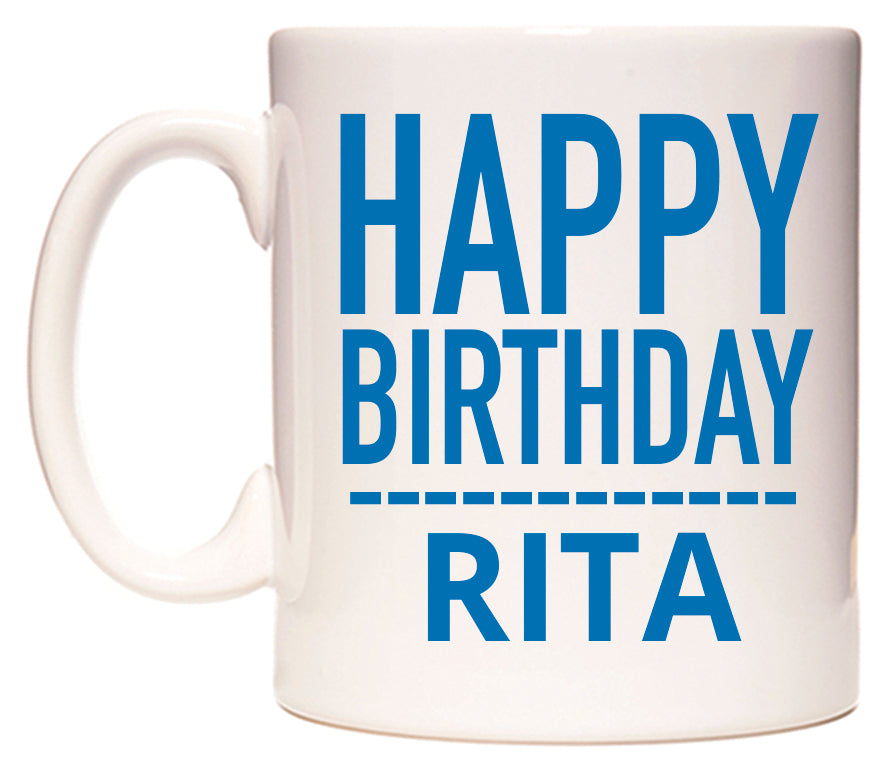 This mug features Happy Birthday Rita (Plain Blue)