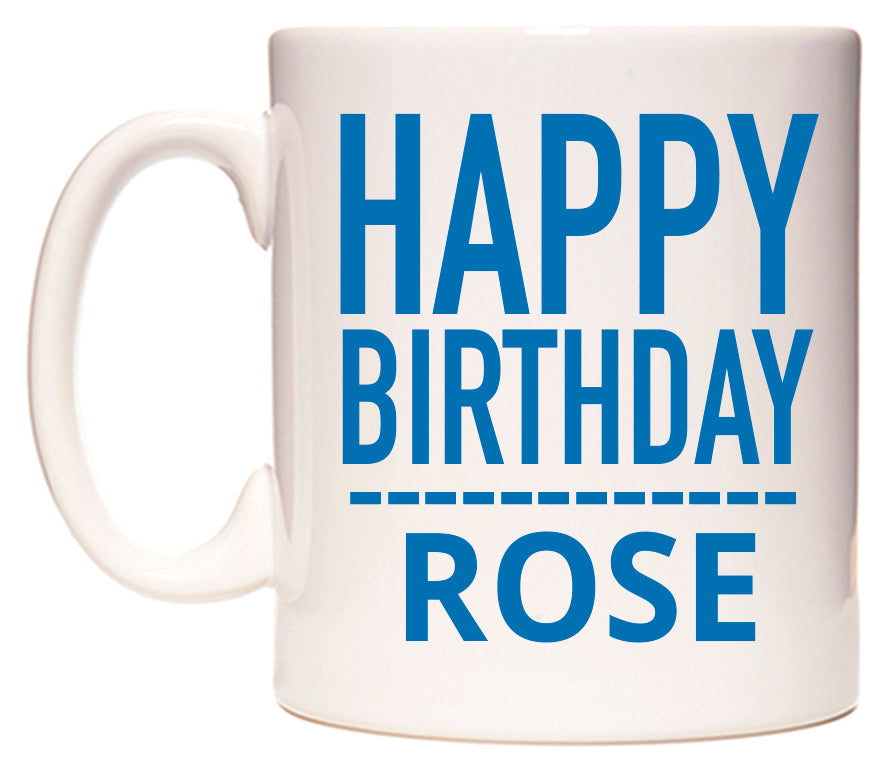This mug features Happy Birthday Rose (Plain Blue)