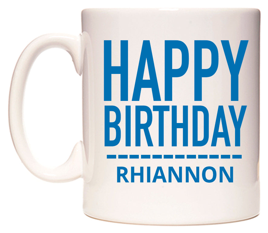 This mug features Happy Birthday Rhiannon (Plain Blue)