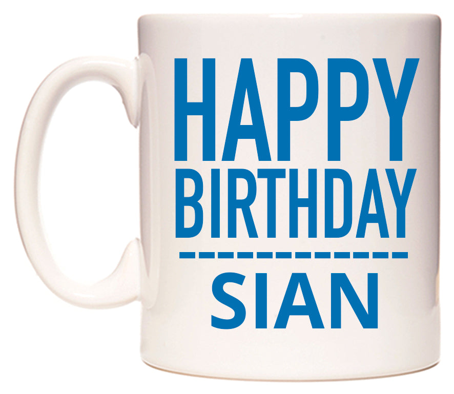 This mug features Happy Birthday Sian (Plain Blue)