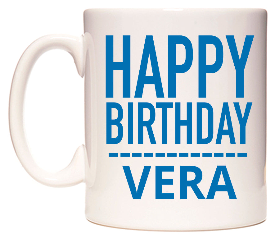 This mug features Happy Birthday Vera (Plain Blue)