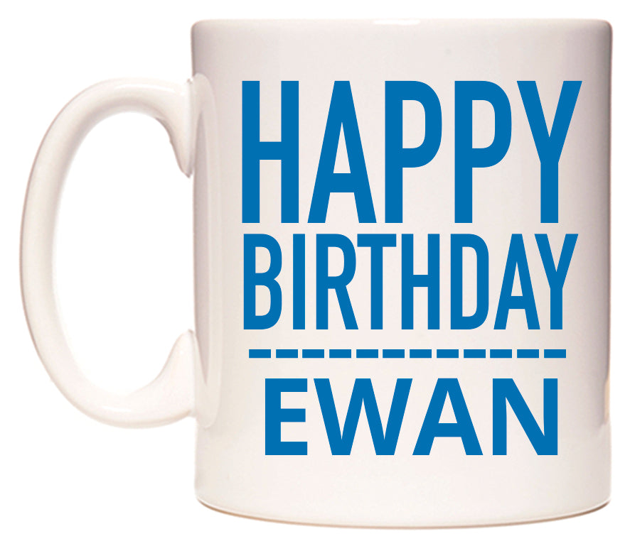 This mug features Happy Birthday Ewan (Plain Blue)