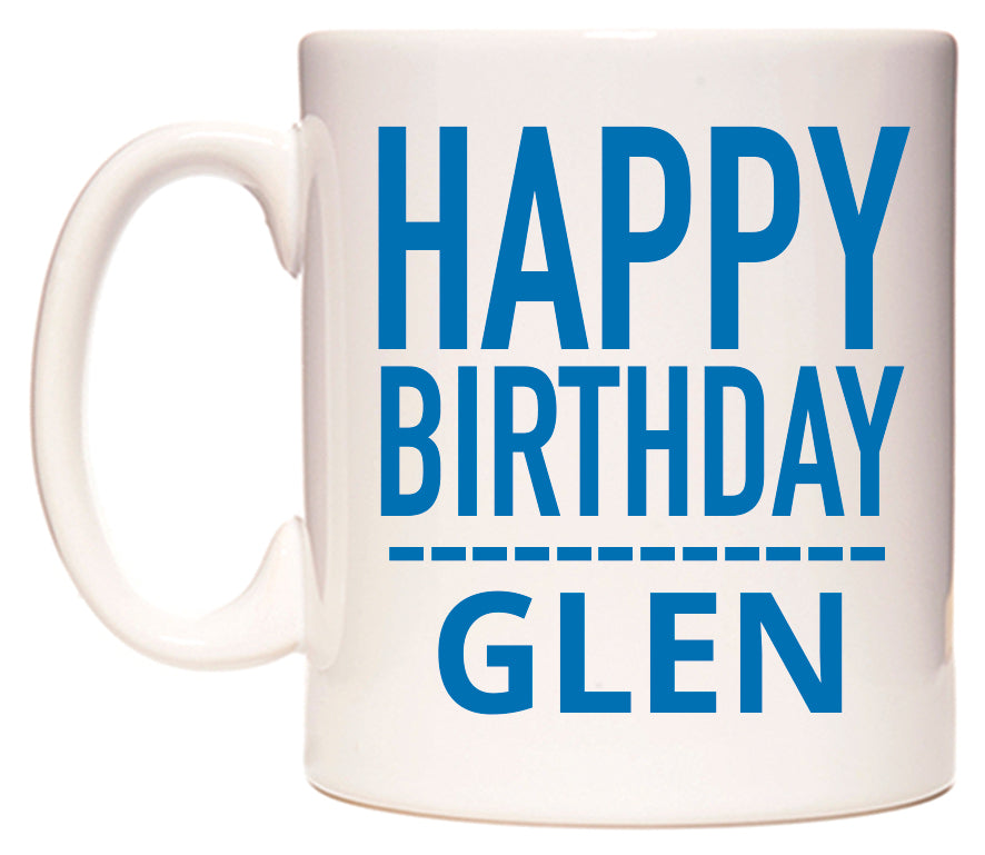 This mug features Happy Birthday Glen (Plain Blue)
