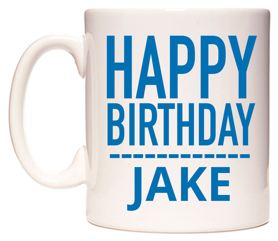 This mug features Happy Birthday Jake (Plain Blue)