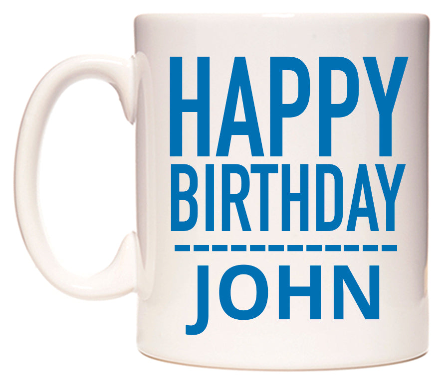 This mug features Happy Birthday John (Plain Blue)