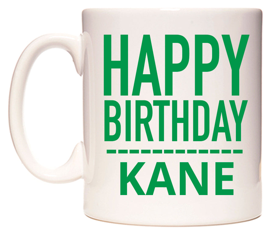 This mug features Happy Birthday Kane (Plain Green)