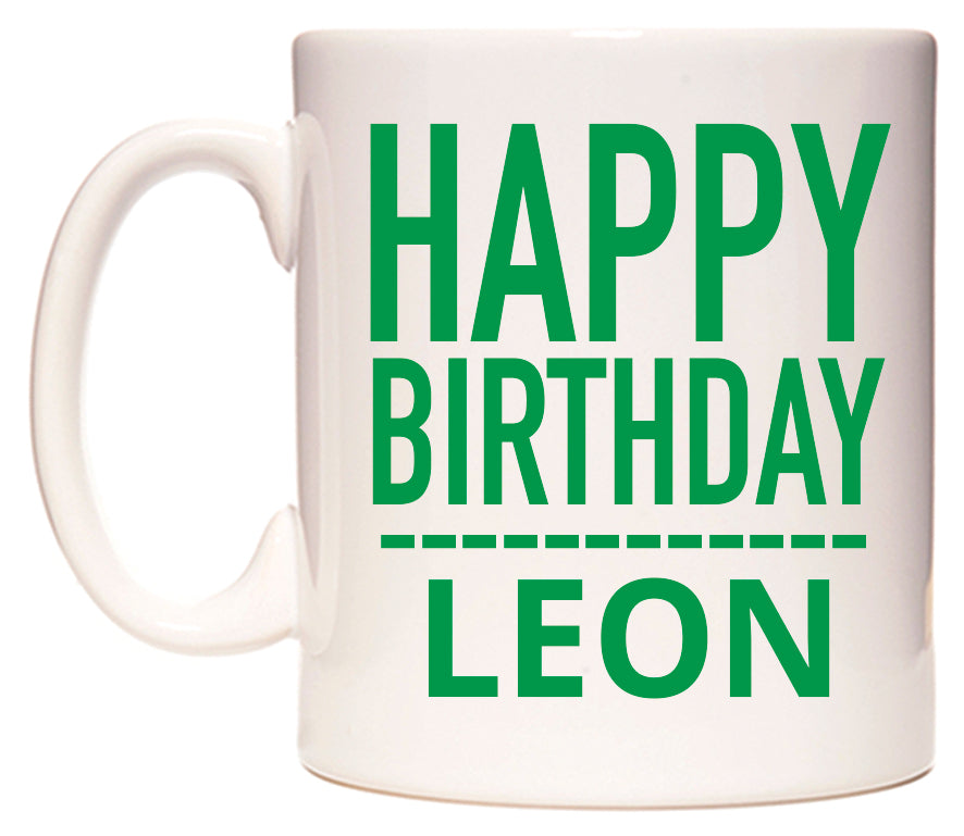 This mug features Happy Birthday Leon (Plain Green)