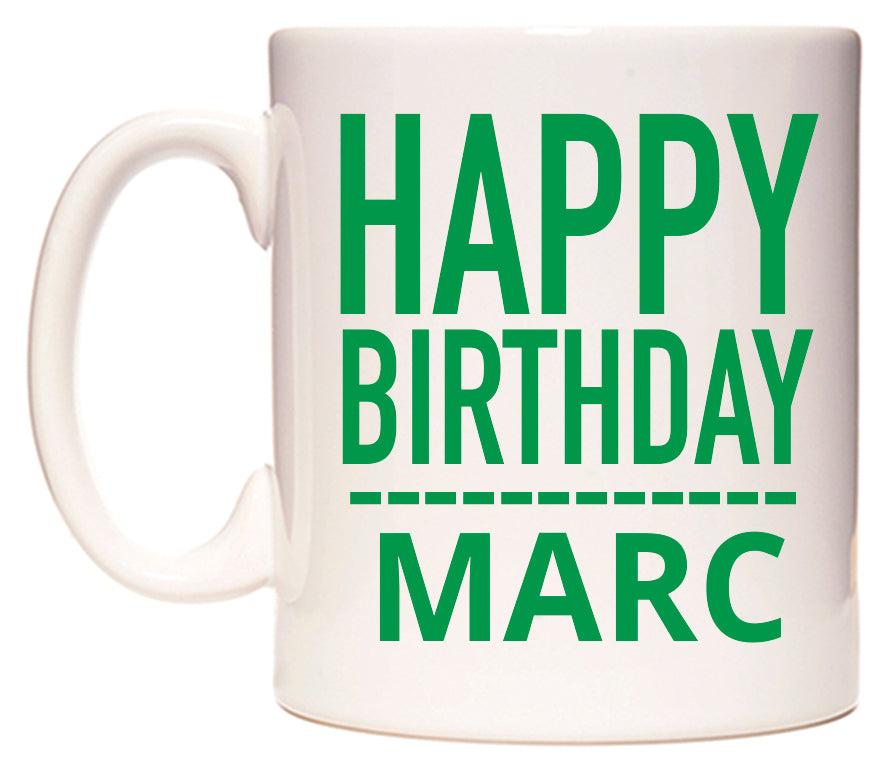 This mug features Happy Birthday Marc (Plain Green)