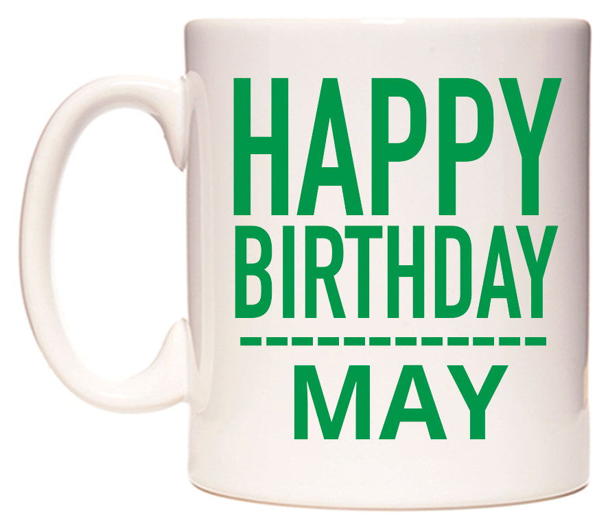 This mug features Happy Birthday May (Plain Green)