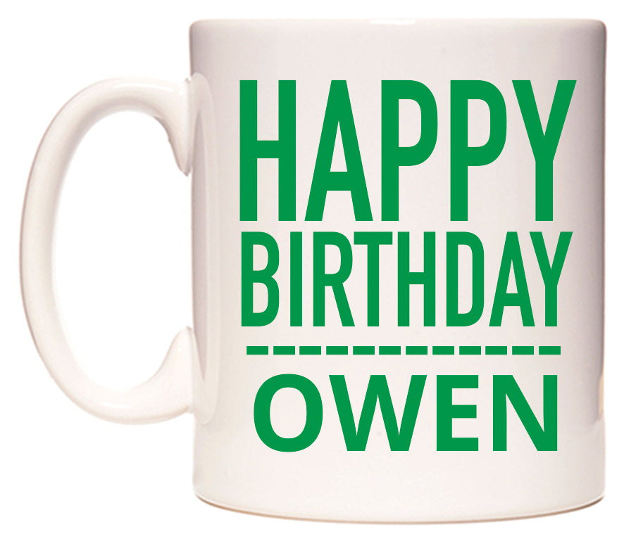 This mug features Happy Birthday Owen (Plain Green)