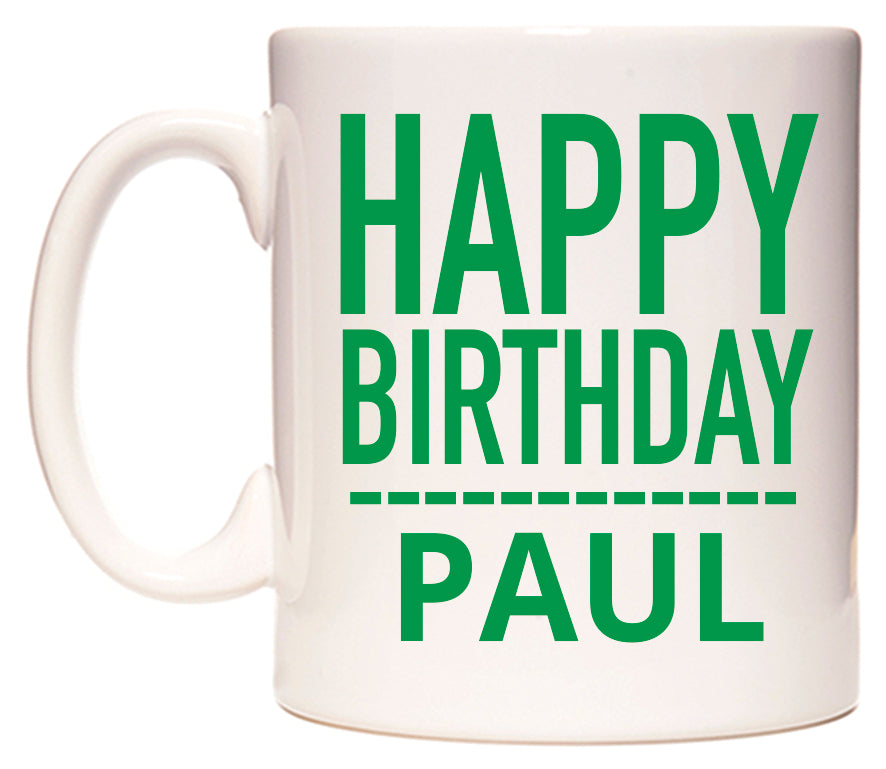This mug features Happy Birthday Paul (Plain Green)
