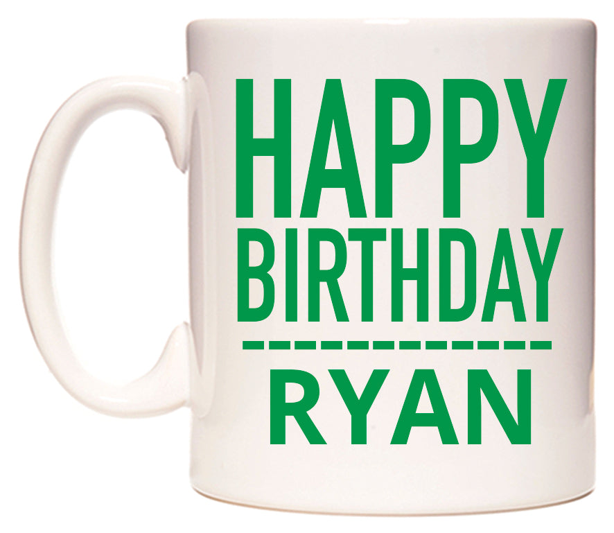 This mug features Happy Birthday Ryan (Plain Green)