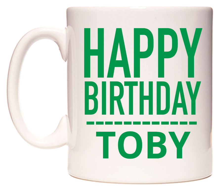 This mug features Happy Birthday Toby (Plain Green)