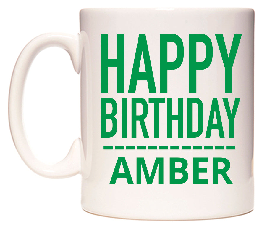 This mug features Happy Birthday Amber (Plain Green)