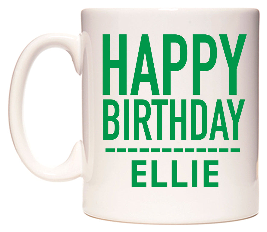 This mug features Happy Birthday Ellie (Plain Green)