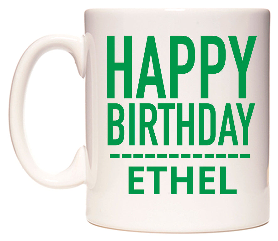 This mug features Happy Birthday Ethel (Plain Green)