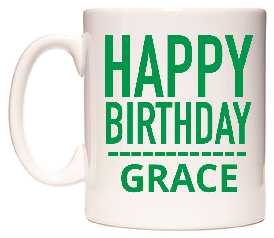 This mug features Happy Birthday Grace (Plain Green)