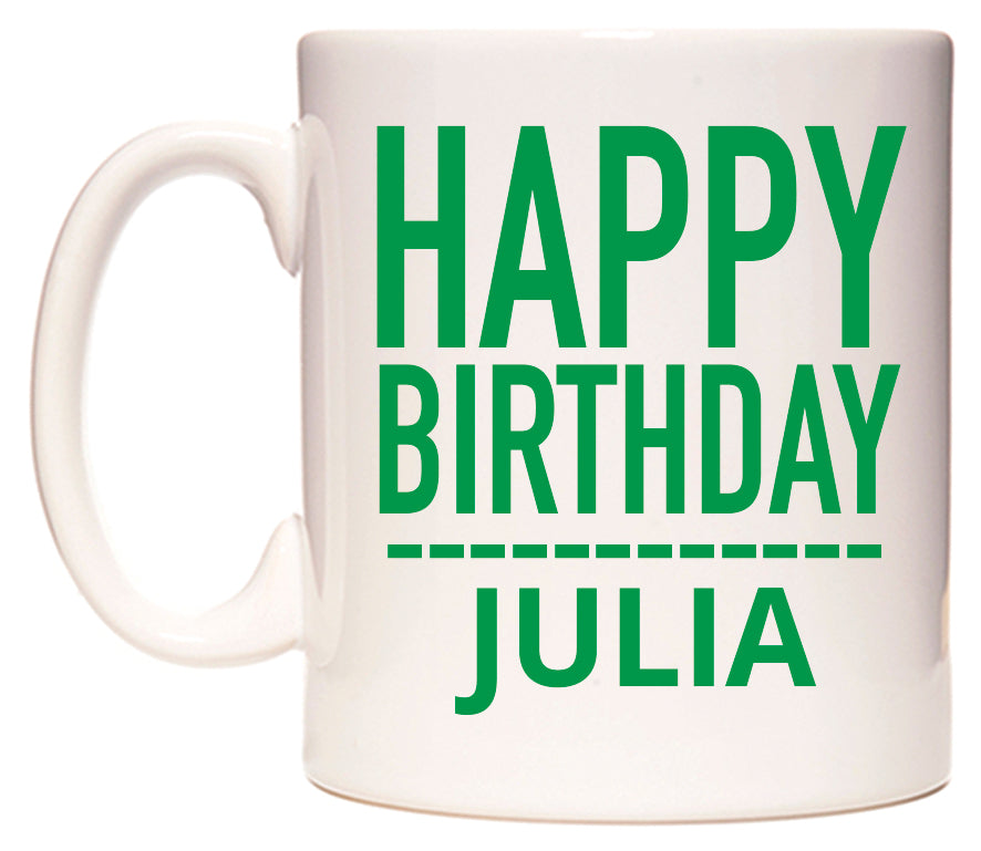 This mug features Happy Birthday Julia (Plain Green)