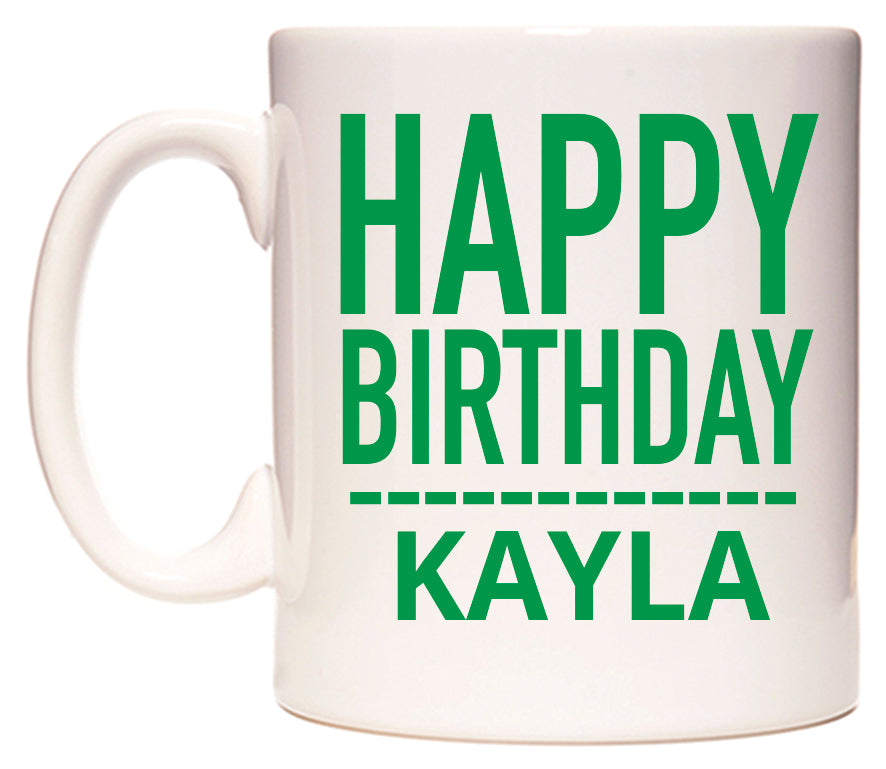 This mug features Happy Birthday Kayla (Plain Green)