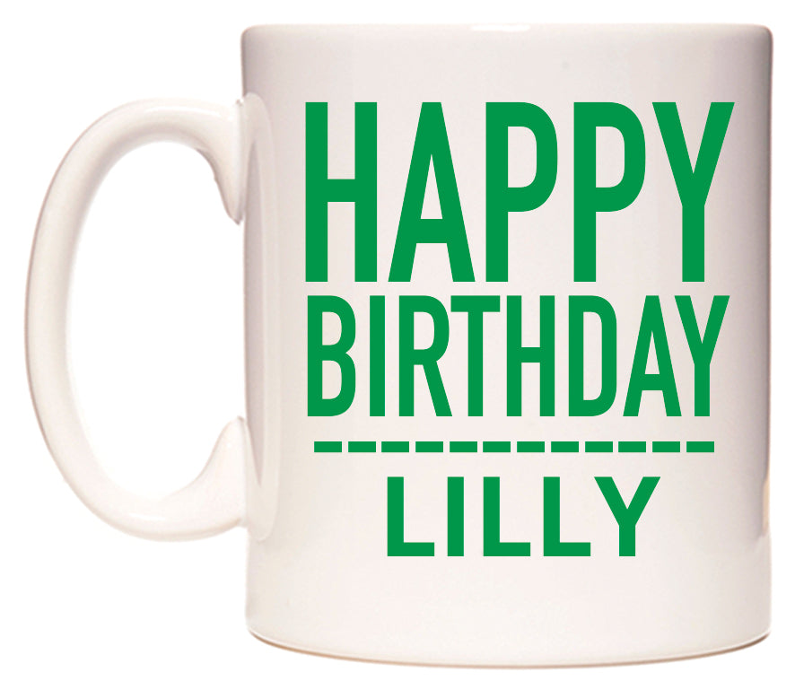 This mug features Happy Birthday Lilly (Plain Green)