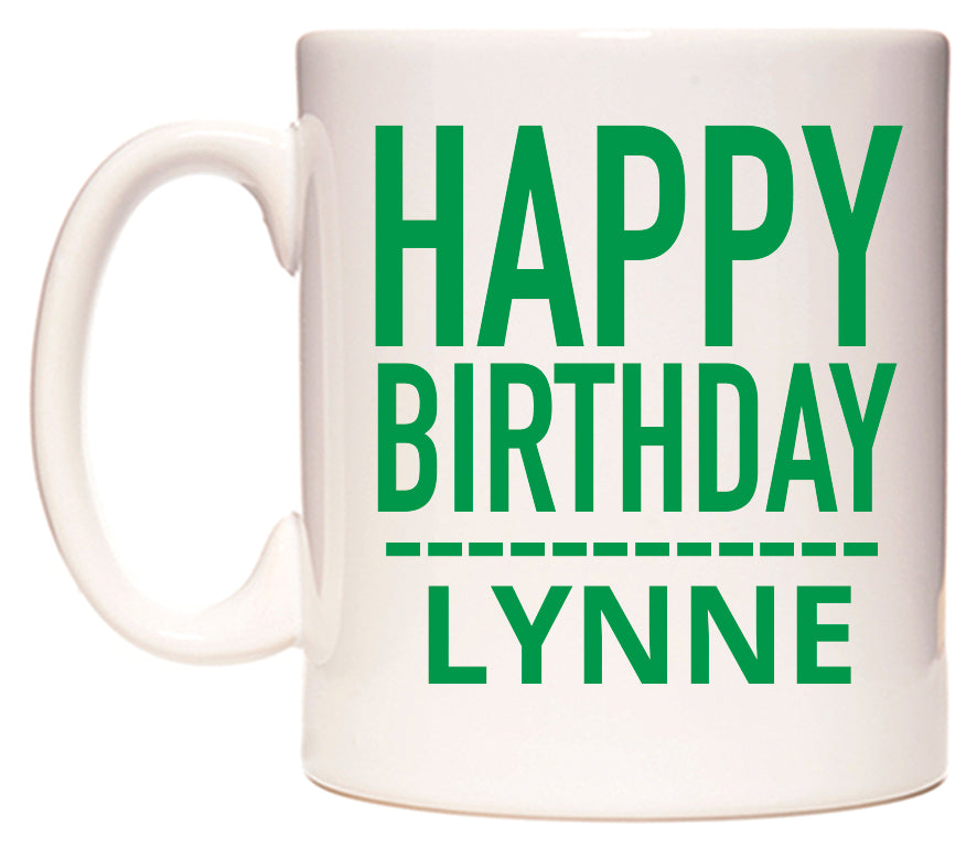 This mug features Happy Birthday Lynne (Plain Green)