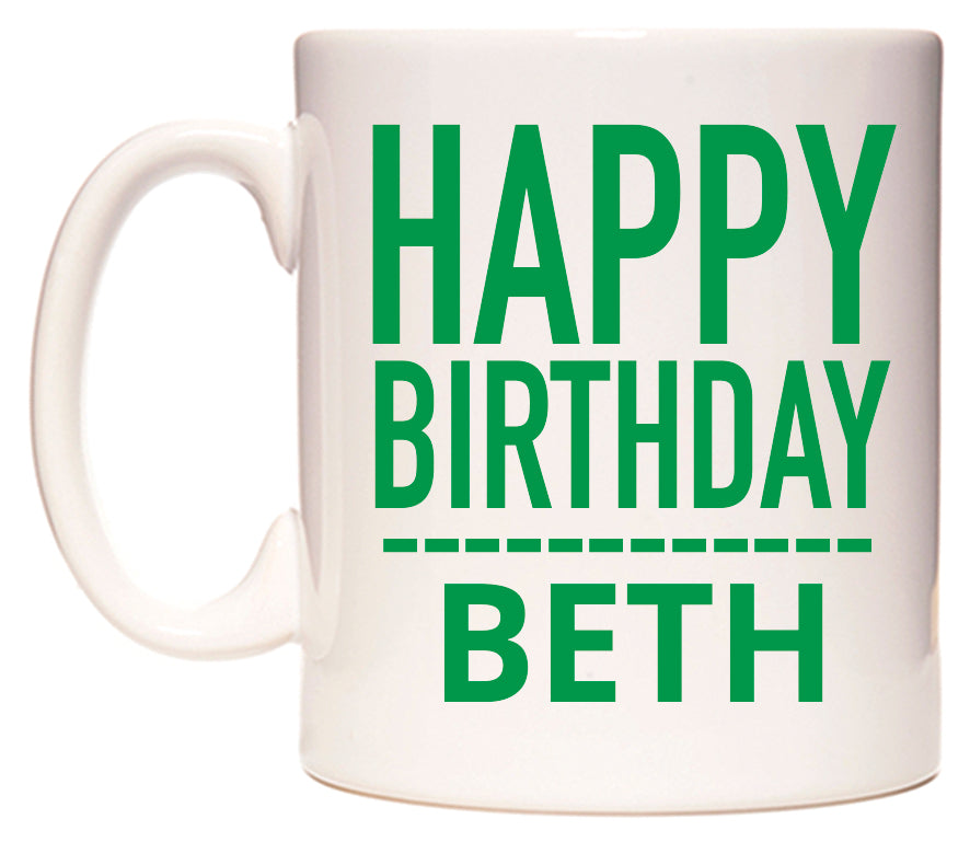 This mug features Happy Birthday Beth (Plain Green)