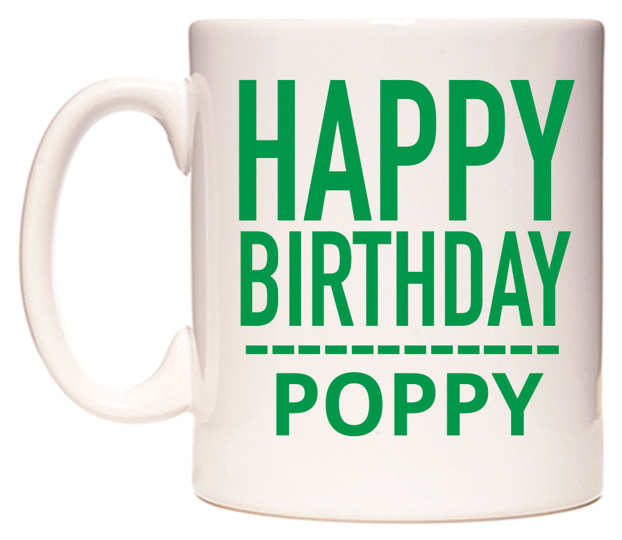 This mug features Happy Birthday Poppy (Plain Green)