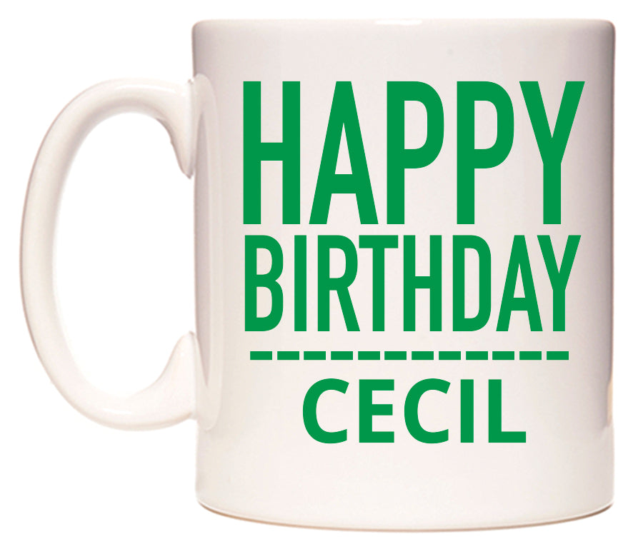 This mug features Happy Birthday Cecil (Plain Green)