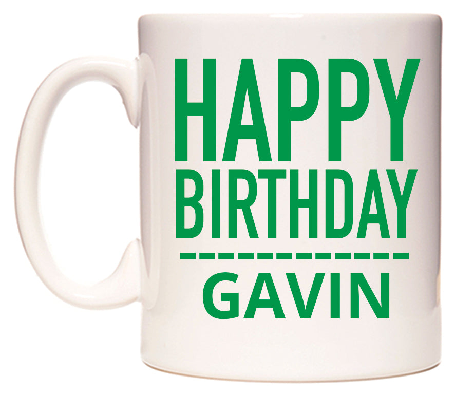This mug features Happy Birthday Gavin (Plain Green)