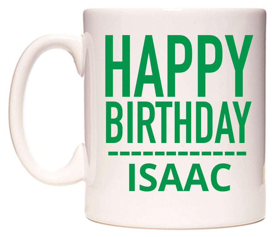 This mug features Happy Birthday Isaac (Plain Green)
