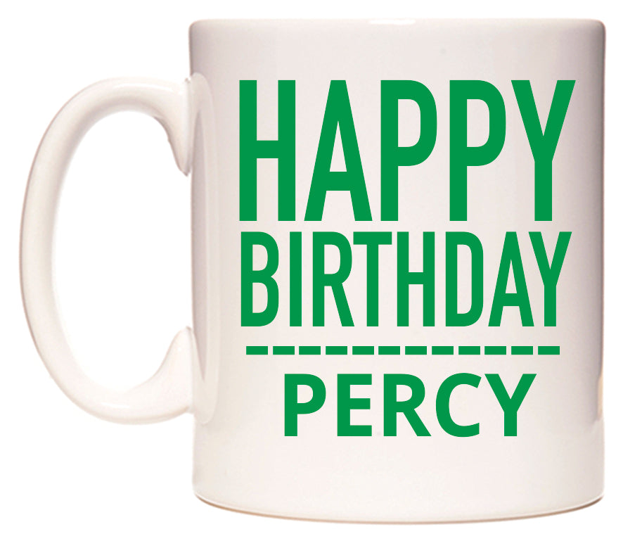 This mug features Happy Birthday Percy (Plain Green)