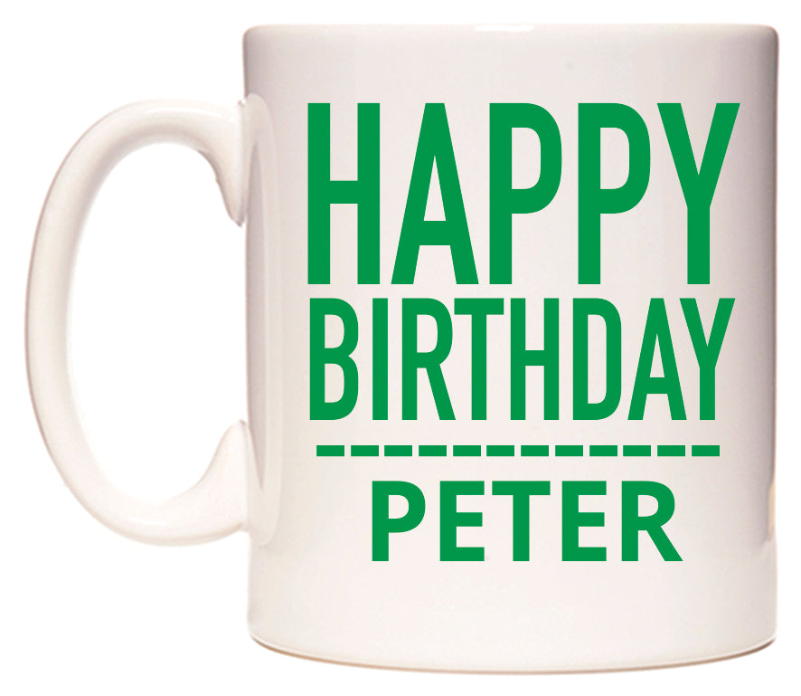 This mug features Happy Birthday Peter (Plain Green)