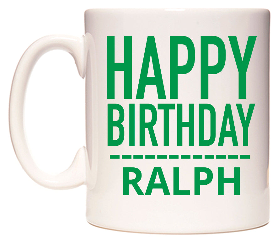 This mug features Happy Birthday Ralph (Plain Green)