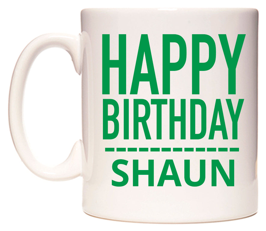 This mug features Happy Birthday Shaun (Plain Green)