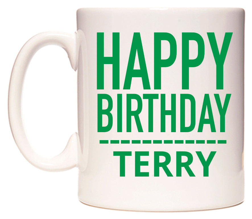 This mug features Happy Birthday Terry (Plain Green)