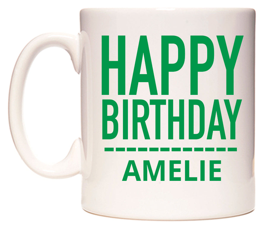 This mug features Happy Birthday Amelie (Plain Green)